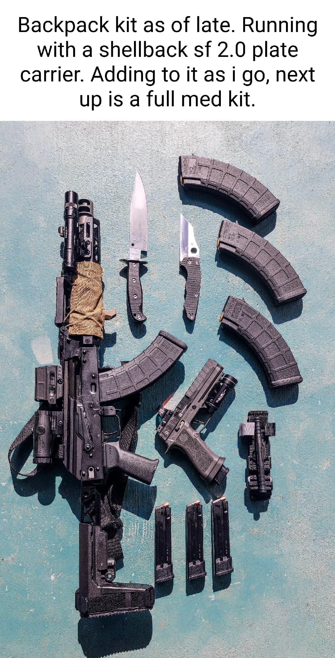 Backpack kit as of late Running with a shellback sf 20 plate carrier Adding to it as i go next up is a full med kit