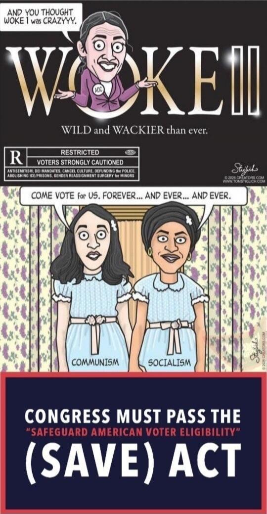 AND YOU THOUGHT WOKE I WAS CRAZYYY. WOKE II. WILD and WACKIER than ever. R RESTRICTED. VOTERS STRONGLY CAUTIONED: ANTISEMITISM, DEI MANDATES, CANCEL CULTURE, DEFUNDING THE POLICE, ABOLISHING ICE/PRISONS, GENDER REASSIGNMENT SURGERY for MINORS. COME VOTE for US. FOREVER... AND EVER... AND EVER. COMMUNISM. SOCIALISM. CONGRESS MUST PASS THE 