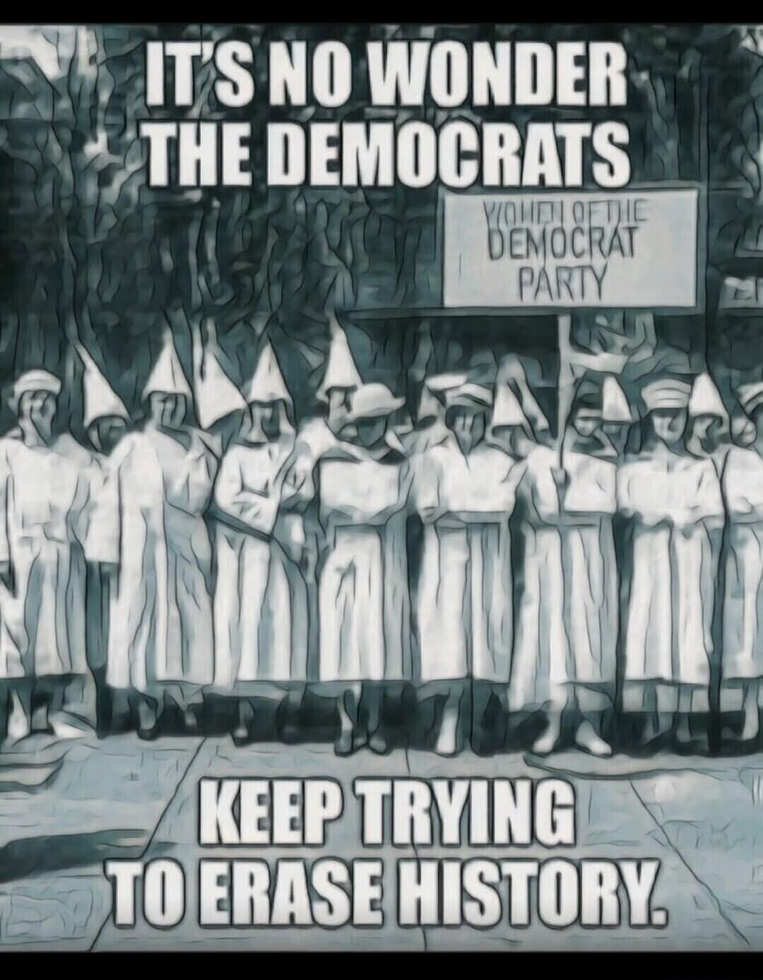 IT'S NO WONDER THE DEMOCRATS KEEP TRYING TO ERASE HISTORY. WOMEN OF THE DEMOCRAT PARTY