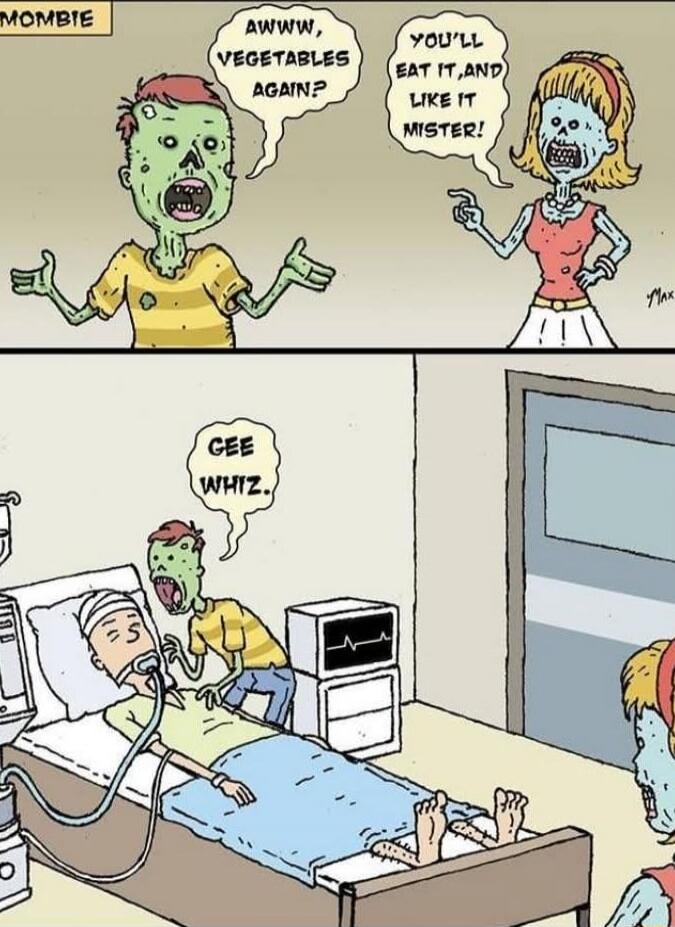 MOMBIE
AWWW, VEGETABLES AGAIN?
YOU'LL EAT IT, AND LIKE IT MISTER!
GEE WHIZ.