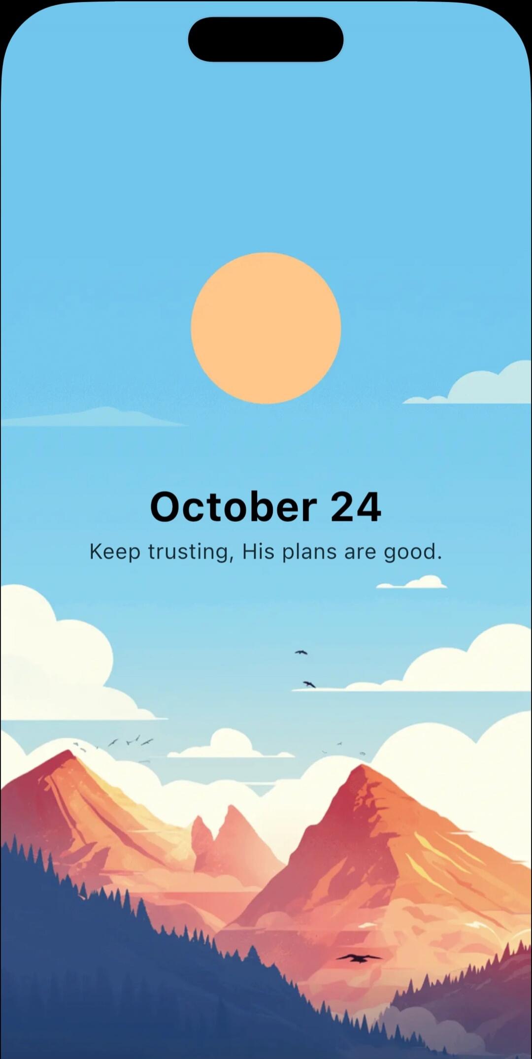 October 24 Keep trusting, His plans are good.
