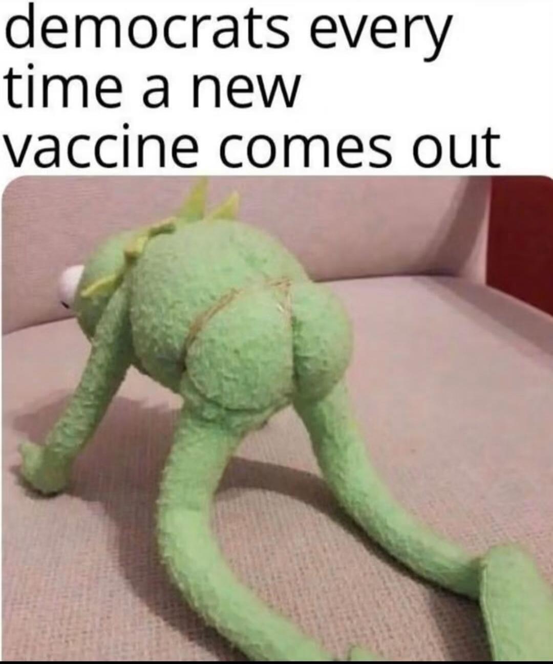 democrats every time a new vaccine comes out