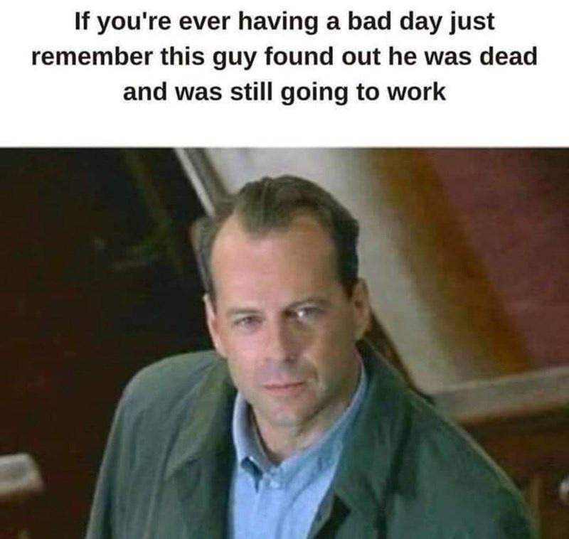 If youre ever having a bad day just remember this guy found out he was dead and was still going to work