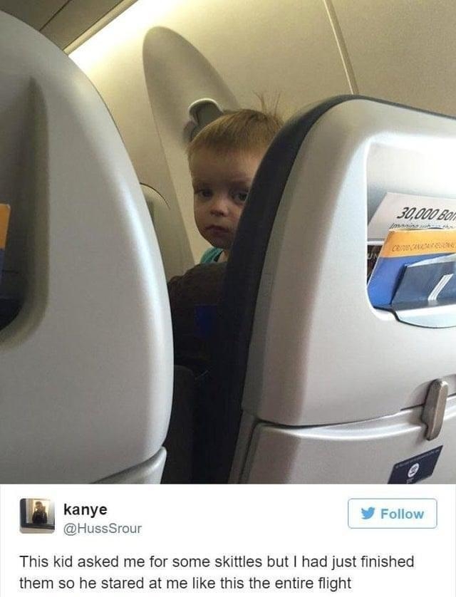kanye This kid asked me for some skittles but had just finished them so he stared at me like this the entire flight PM