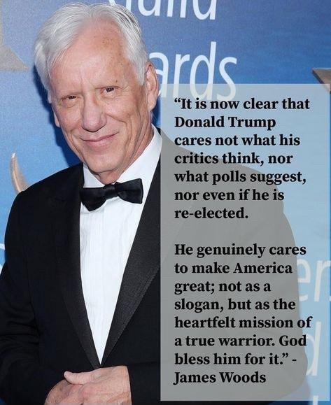 It is now clear that Donald Trump cares not what his critics think nor what polls suggest nor even if he is re elected He genuinely cares to make America great notasa slogan but as the heartfelt mission of a true warrior God bless him for it James Woods