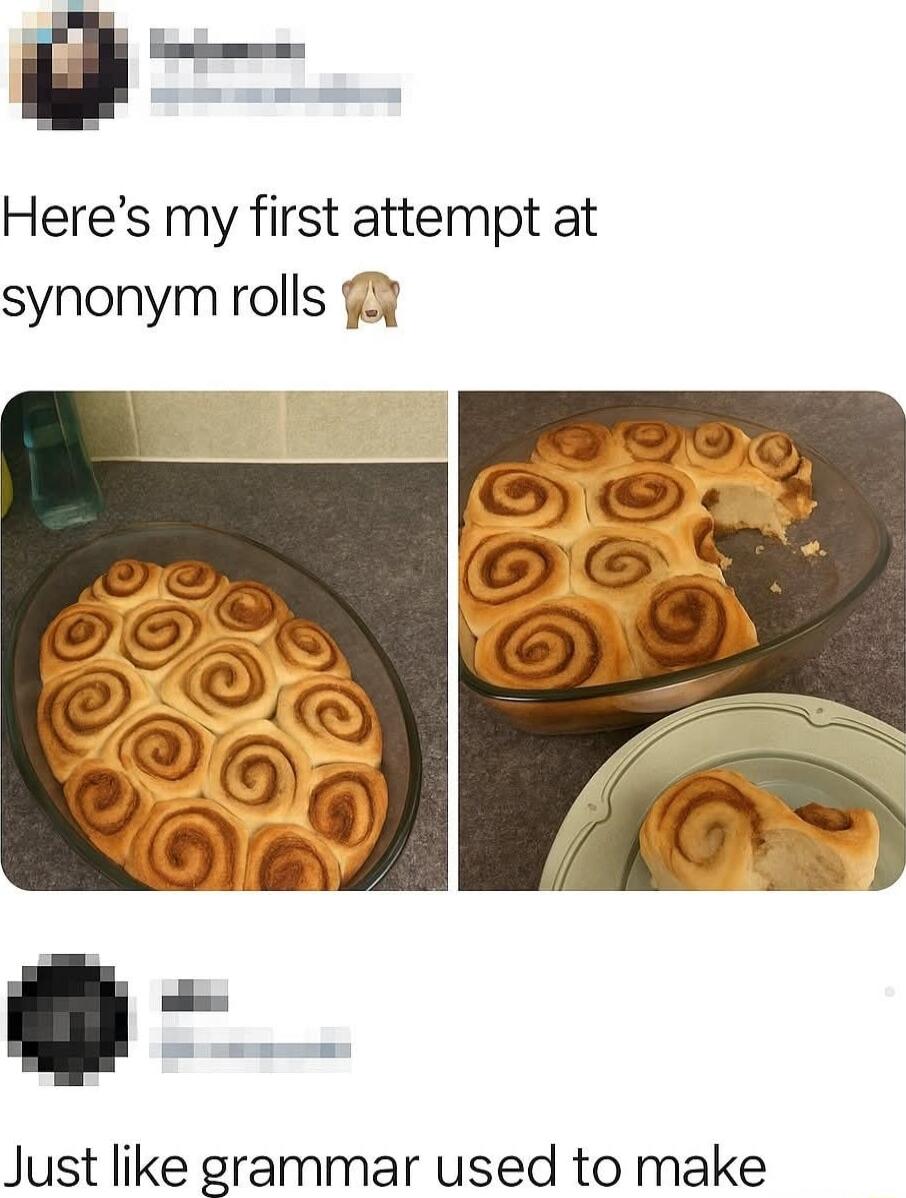 Here's my first attempt at synonym rolls 🙈
Just like grammar used to make