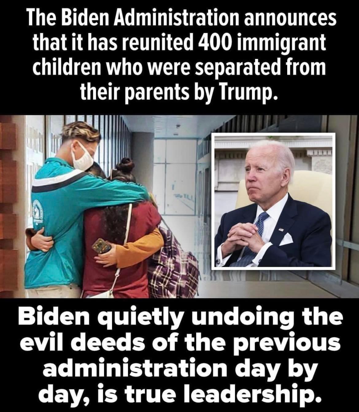 The Biden Administration announces that it has reunited 400 immigrant children who were separated from their parents by Trump ICEL RN QAT C LT R G T evil deeds of the previous EL LGS EL L BV Y CEVAER LT EEL S 18