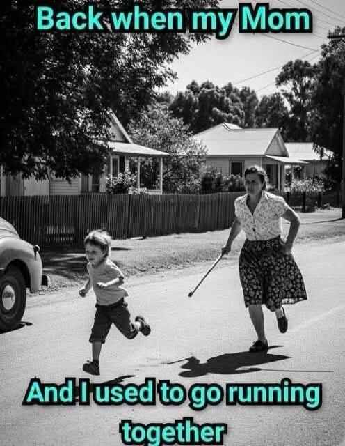 Back when my Mom And I used to go running together