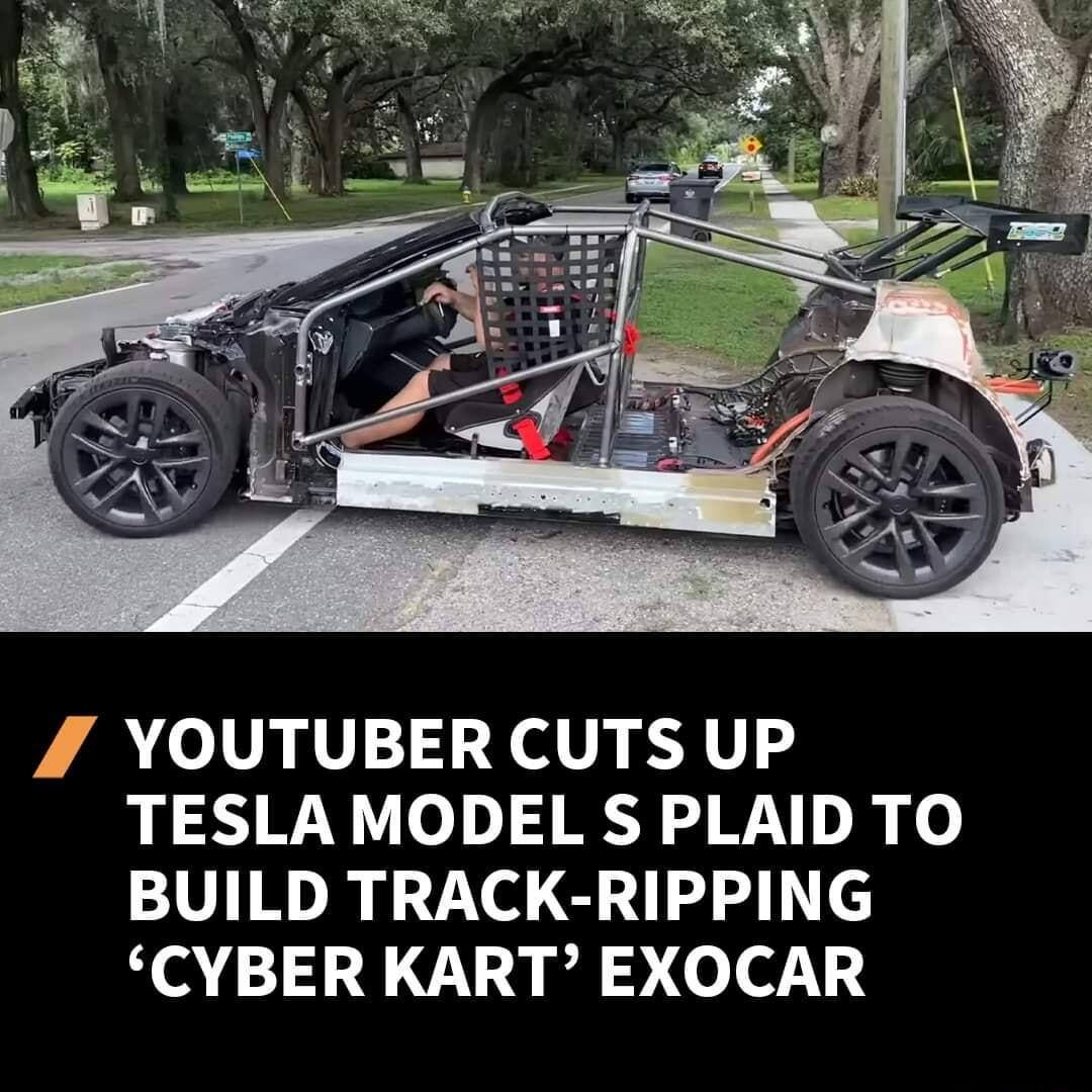 YOUTUBER CUTS UP TESLA MODEL S PLAID TO BUILD TRACK RIPPING CYBER KART EXOCAR