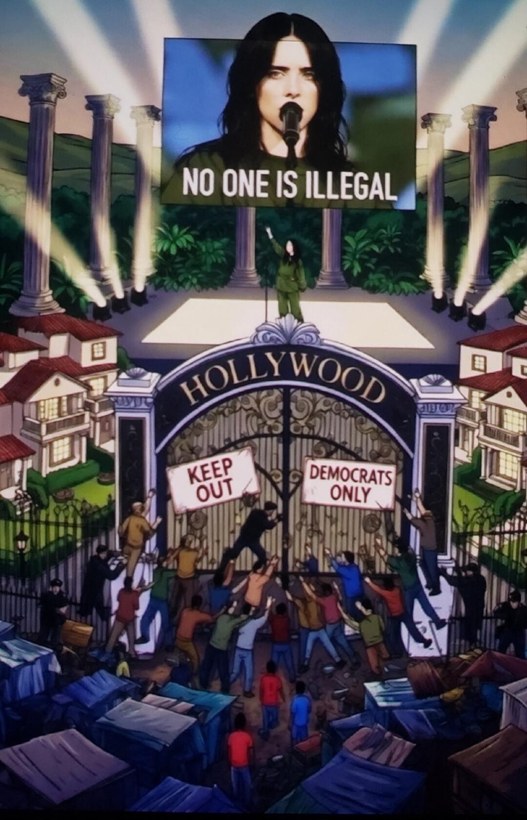 NO ONE IS ILLEGAL HOLLYWOOD KEEP OUT DEMOCRATS ONLY