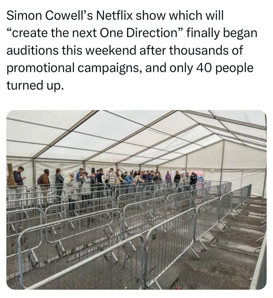 Simon Cowells Netflix show which will create the next One Direction finally began auditions this weekend after thousands of promotional campaigns and only 40 people turned up