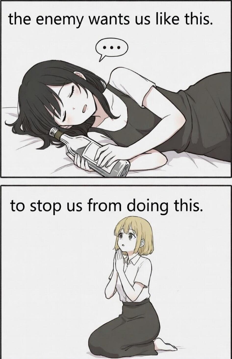 the enemy wants us like this. to stop us from doing this.