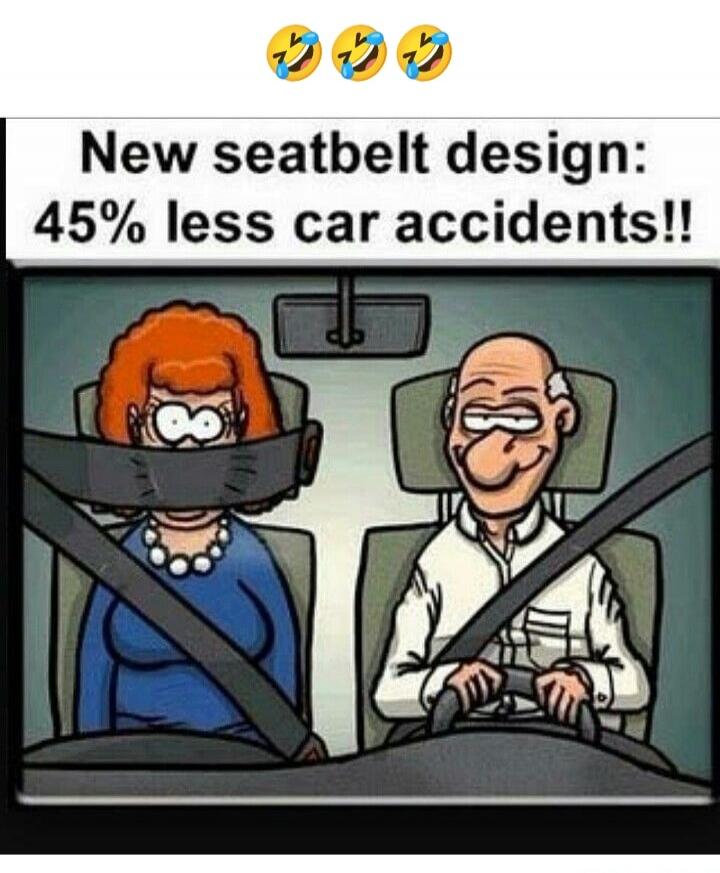 New seatbelt design: 45% less car accidents!!