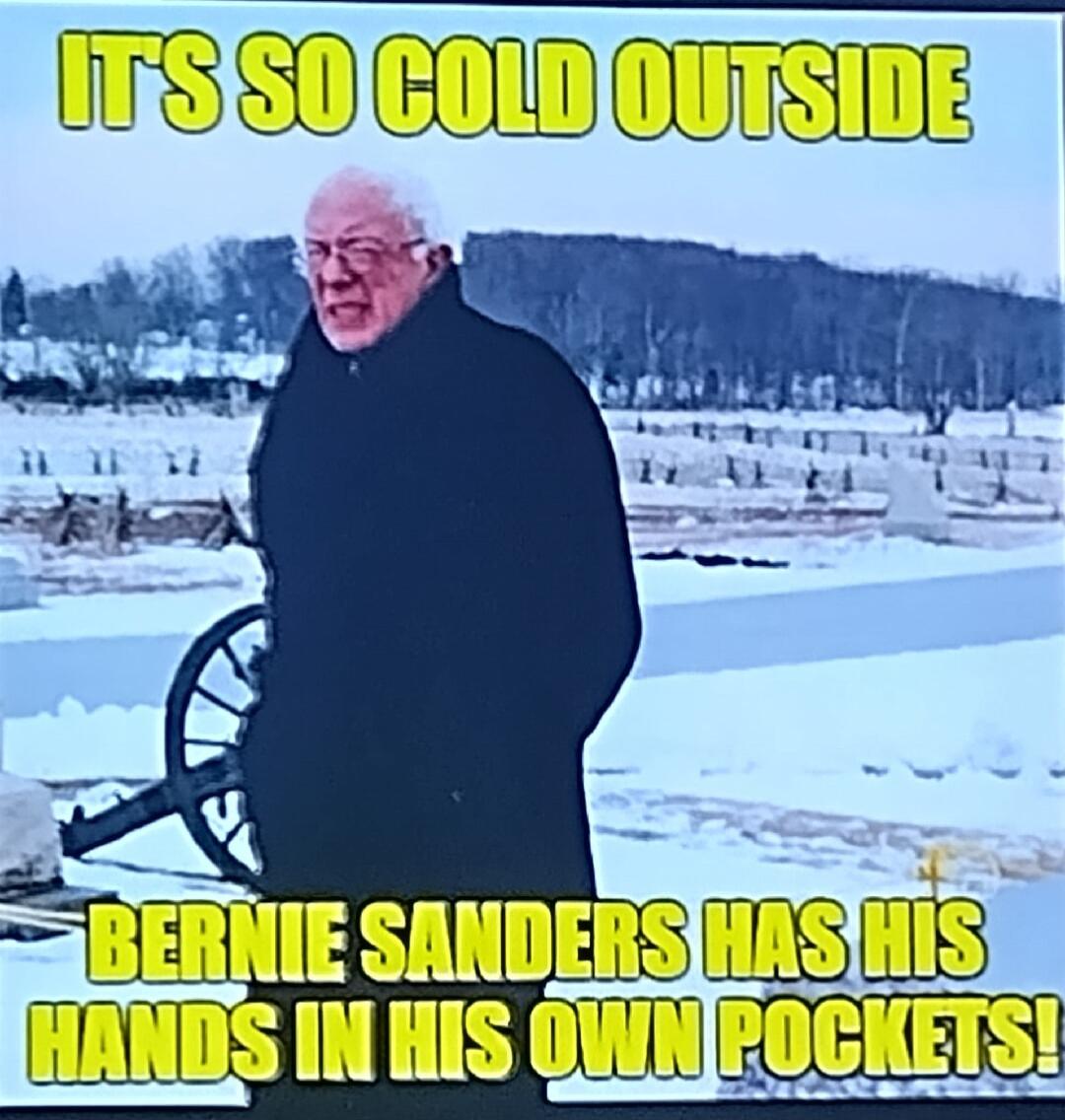 IT'S SO COLD OUTSIDE
BERNIE SANDERS HAS HIS HANDS IN HIS OWN POCKETS!
