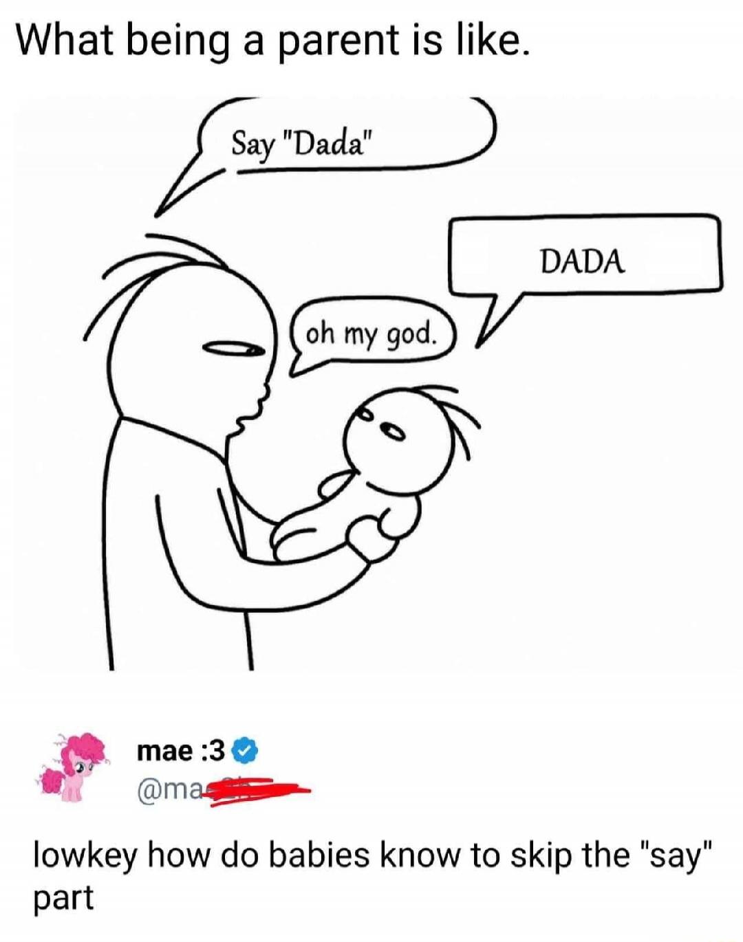 What being a parent is like. Say 