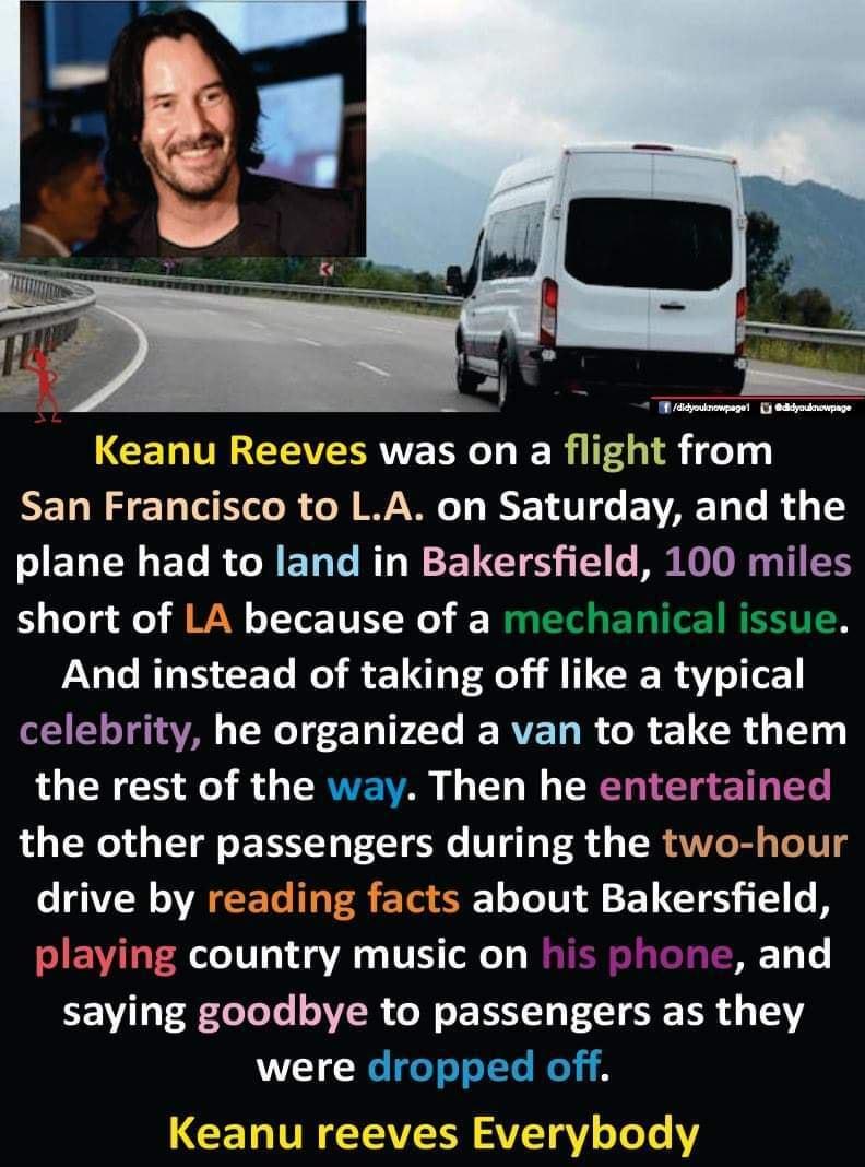 LCELUEEEVEERERTC T e R TG 18 e1 San Francisco to LA on Saturday and the plane had to land in Bakersfield 100 mIES short of LA because of a mechan 5 And instead of taking off like a typlcal celebrity he organized a van to take them the rest of the way Then he entertained the other passengers during the two hour drive by r g facts about Bakersfield playing country music on his phone and saying goodb