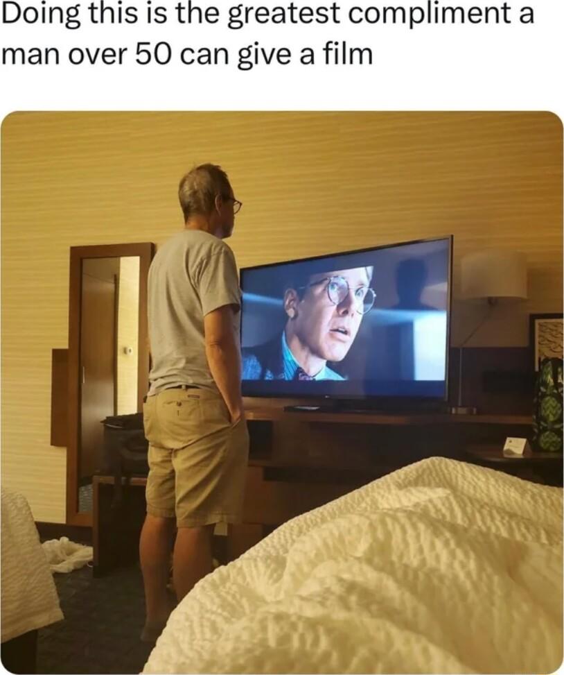Doing this Is the greatest compliment a man over 50 can give a film