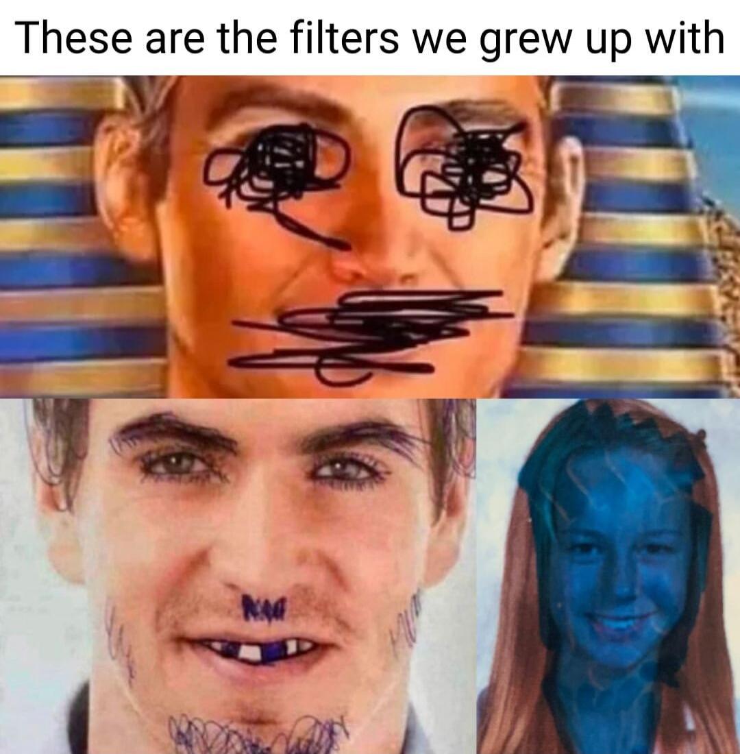 These are the filters we grew up with