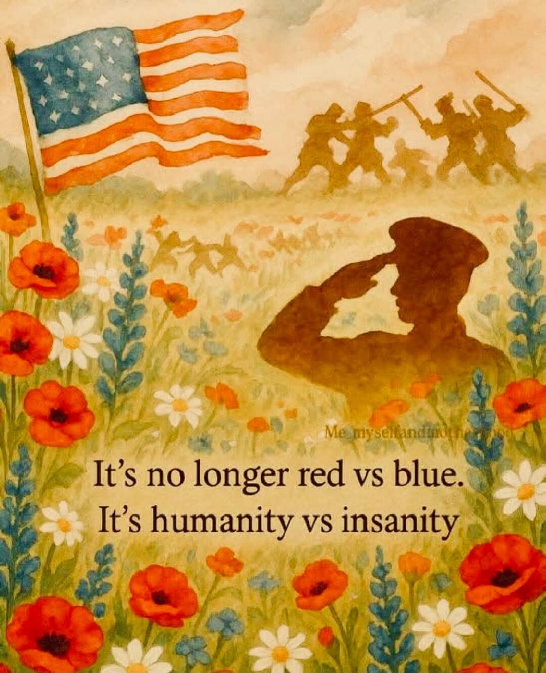 It's no longer red vs blue. It's humanity vs insanity