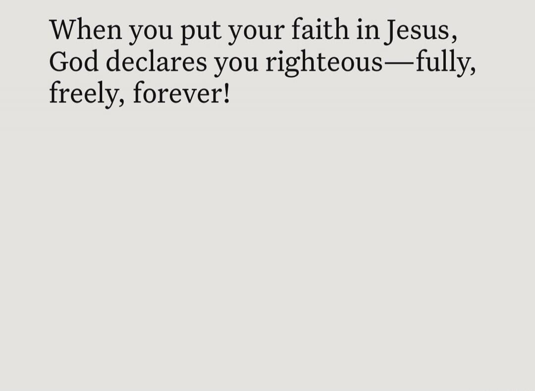 When you put your faith in Jesus, God declares you righteous—fully, freely, forever! Session ID: 988544.