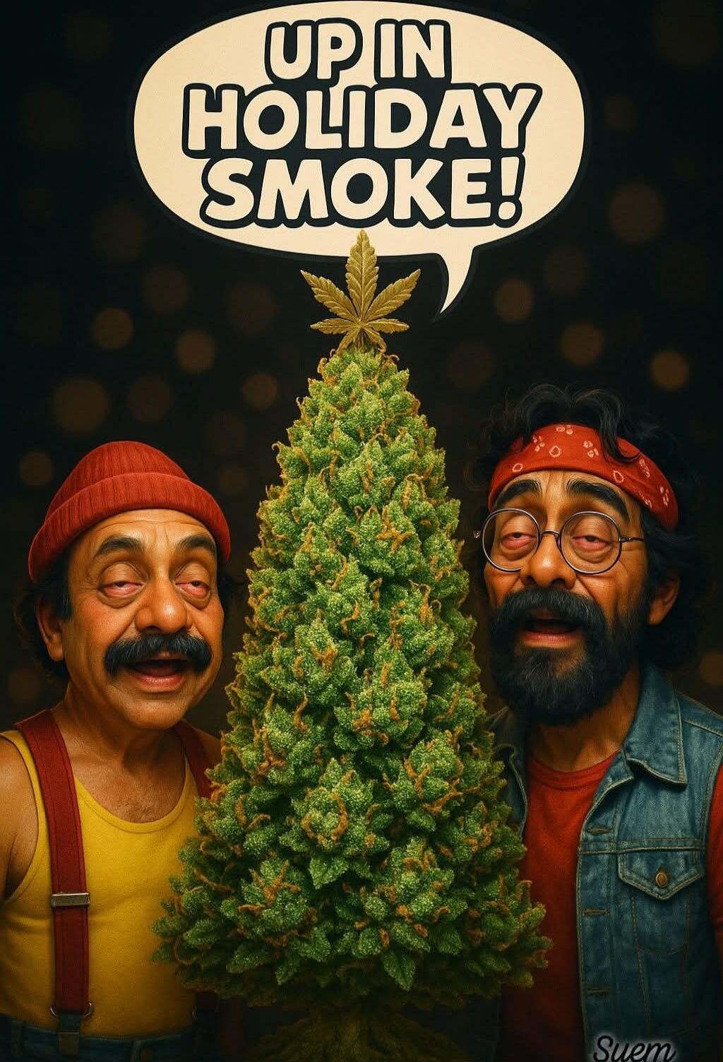 UP IN HOLIDAY SMOKE!