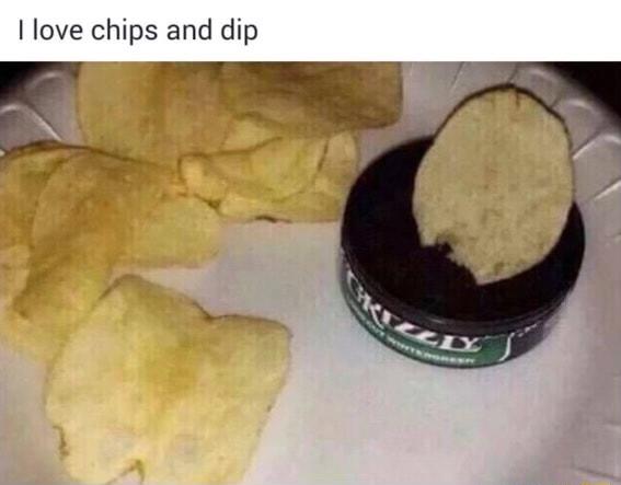 I love chips and dip