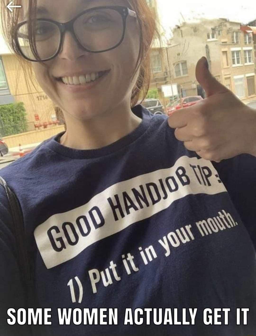 SOME WOMEN ACTUALLY GET IT