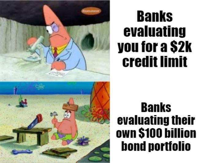 Banks evaluating you for a 2k credit limit Banks evaluating their own 100 billion hond portiolio