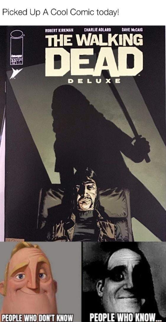 Picked Up A Cool Comic today ROBERTKIRKMAN CHARLIEADLARD DAVE McCAIG THE WALKING DEAD DELUXE X Fi PEOPLEWHODONT KNOW PEOPLE WHOKNOW__