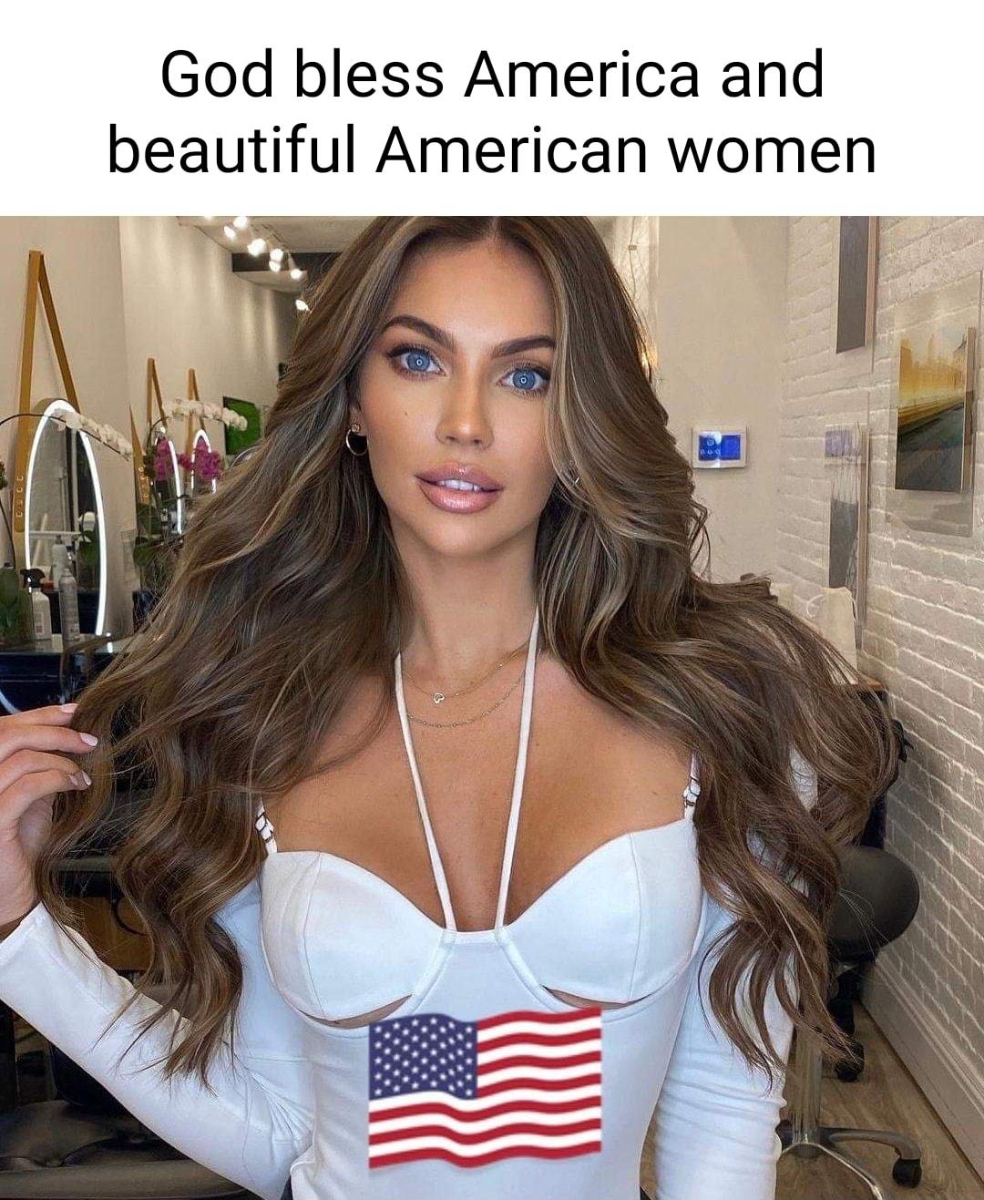 God bless America and beautiful American women