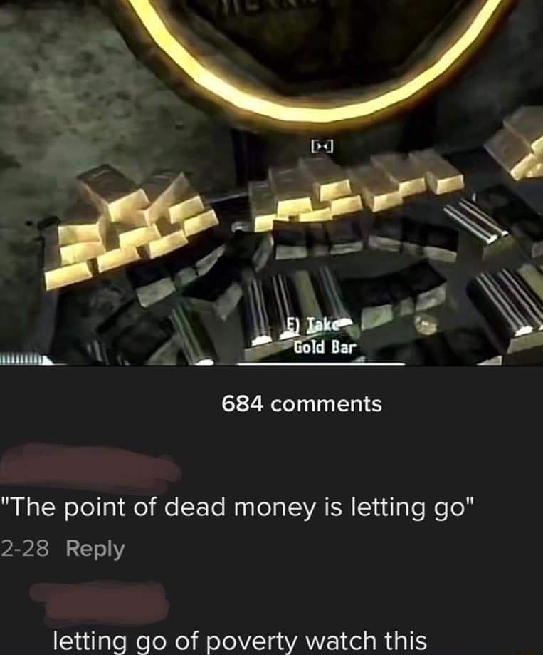 684 comments The point of dead money is letting go 2 28 Reply letting go of poverty watch this