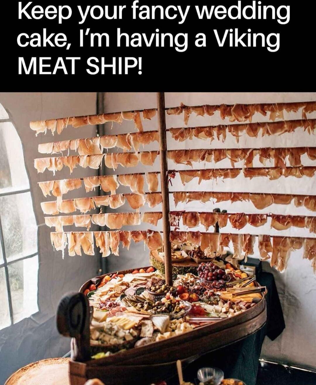 LGIEToRYo1VIt1aeVANTe gTe cake Im having a Viking MEAT SHIP