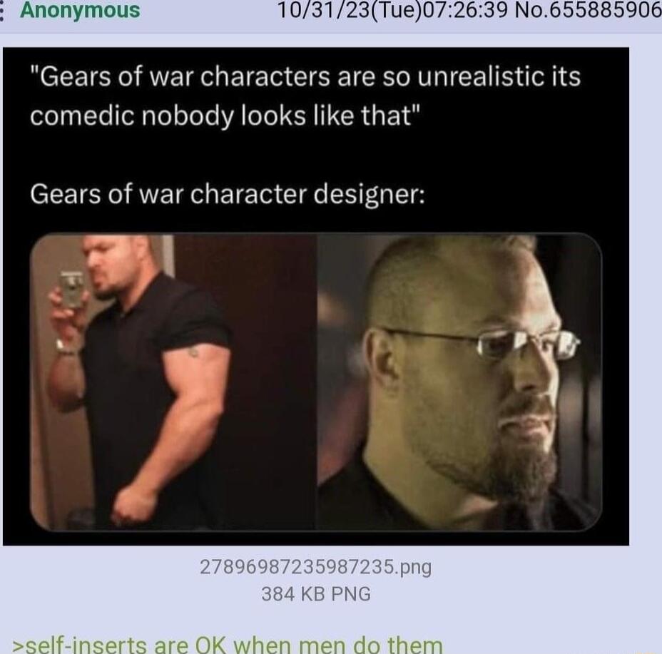Anonymous Gears of war characters are so unrealistic its comedic nobody looks like that T RVETE ETE T CIg EEEGTETE