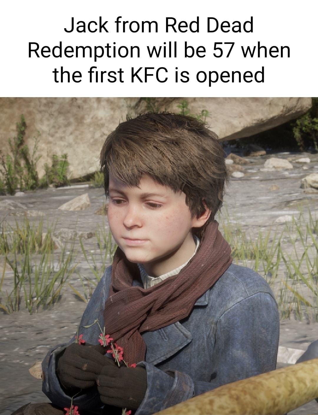 Jack from Red Dead Redemption will be 57 when the first KFC is opened _ n i A p S P f e T y N o B z BE 1 b