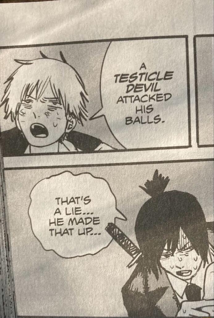 A TESTICLE DEVIL ATTACKED HIS BALLS. THAT'S A LIE... HE MADE THAT UP...