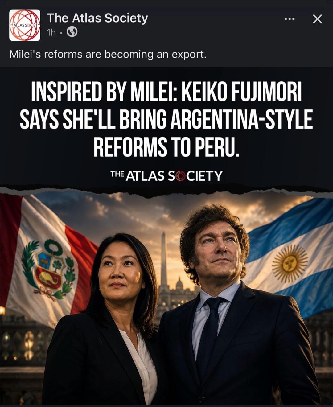 Milei's reforms are becoming an export. Inspired by Milei: Keiko Fujimori says she'll bring Argentina-style reforms to Peru. The Atlas Society.