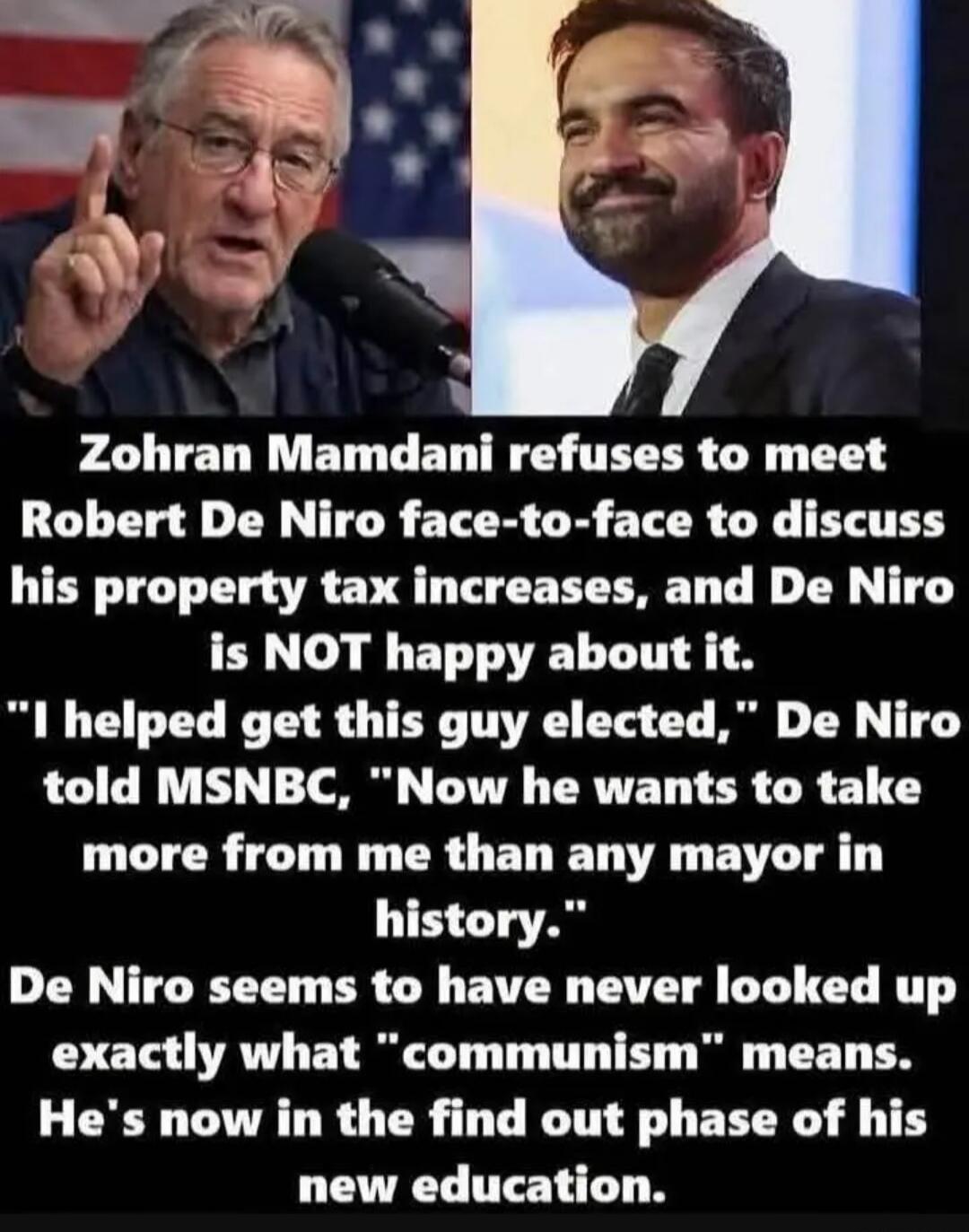 Zohran Mamdani refuses to meet Robert De Niro face-to-face to discuss his property tax increases, and De Niro is NOT happy about it. 