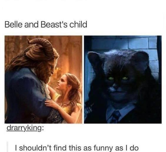 Belle and Beasts child shouldnt find this as funny as do