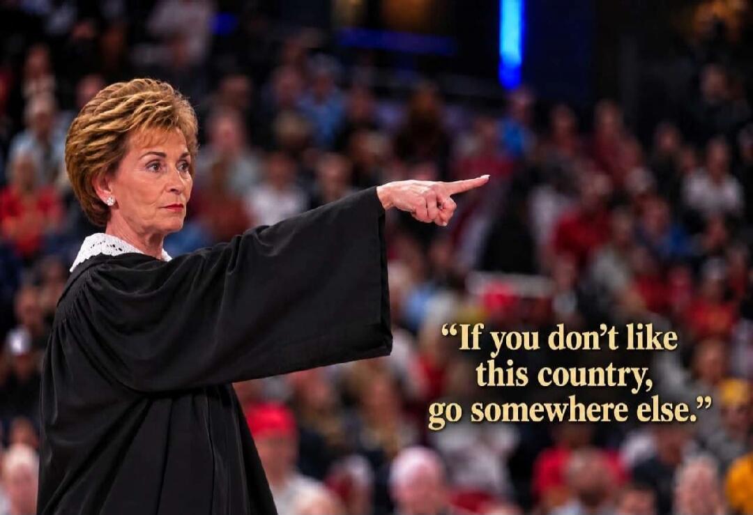 If you don't like this country, go somewhere else.