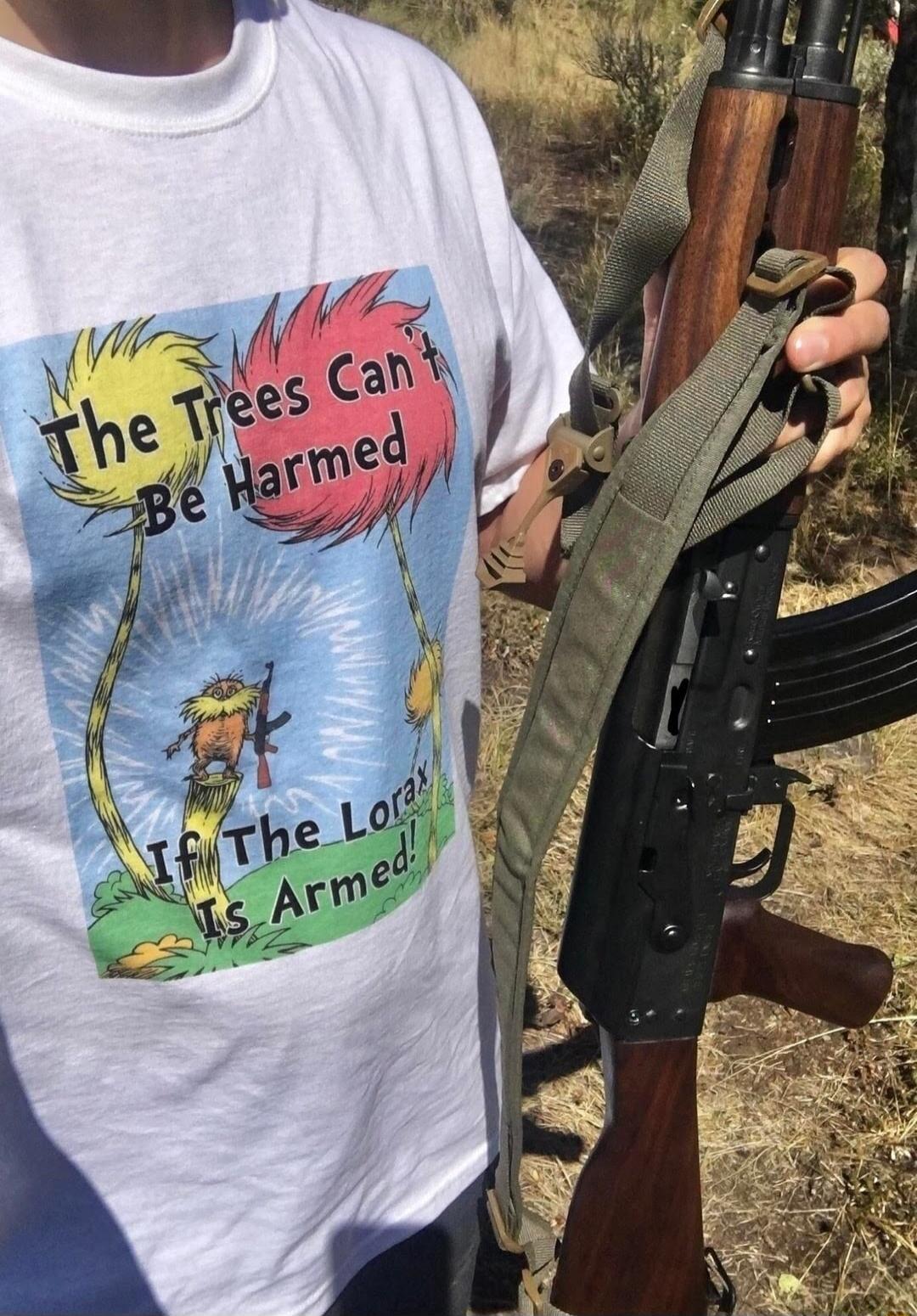 The Trees Can't Be Harmed If The Lord Is Armed!