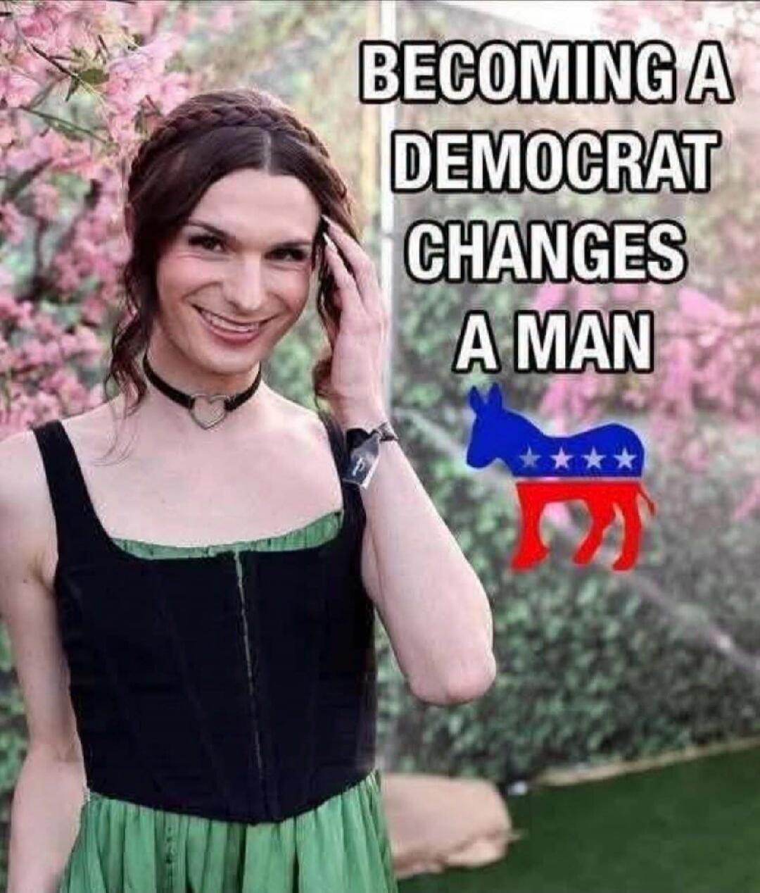 BECOMING A DEMOCRAT CHANGES A MAN