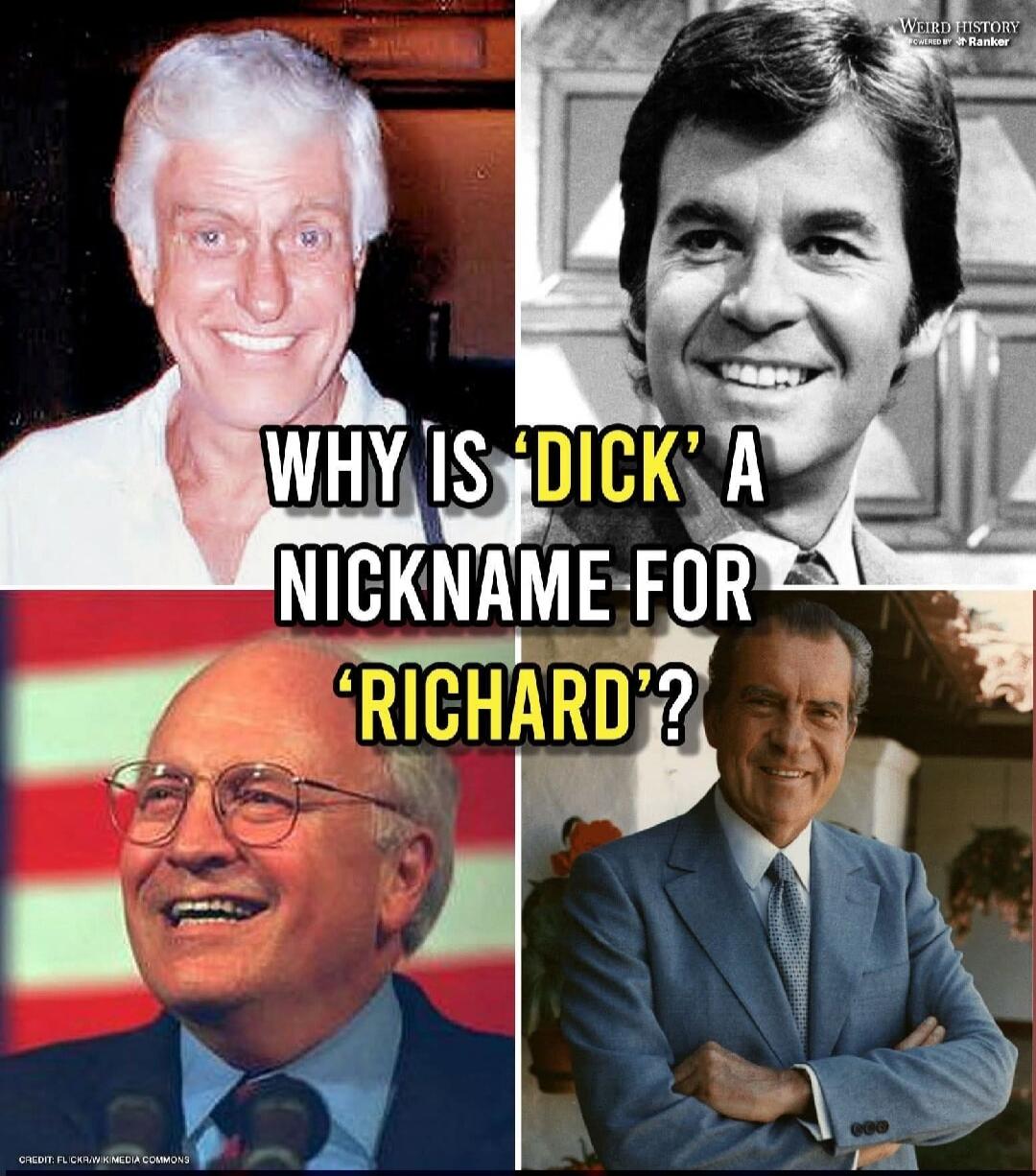 WHY IS 'DICK' A NICKNAME FOR 'RICHARD'?