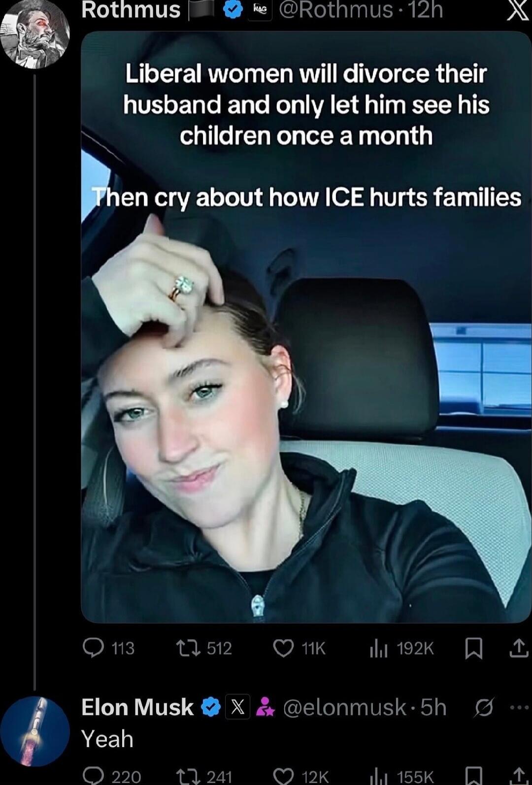Liberal women will divorce their husband and only let him see his children once a month Then cry about how ICE hurts families
Elon Musk: Yeah