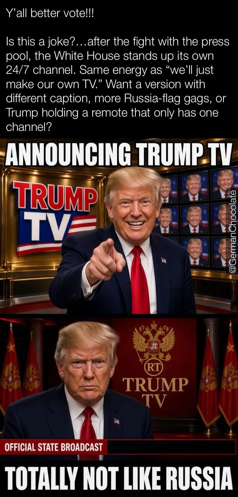 Y'all better vote!!! Is this a joke?...after the fight with the press pool, the White House stands up its own 24/7 channel. Same energy as 