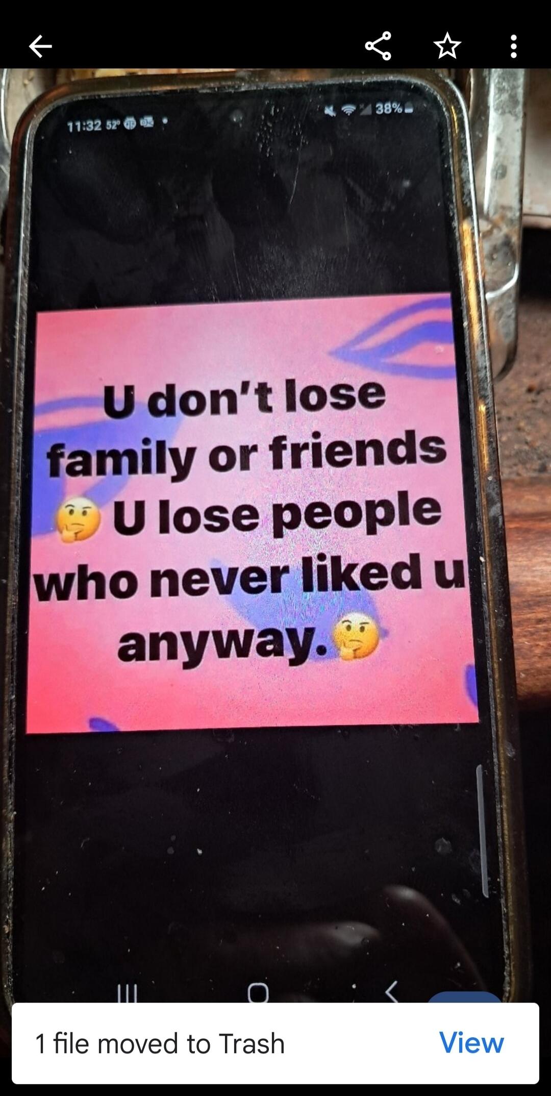 U don't lose family or friends U lose people who never liked u anyway.