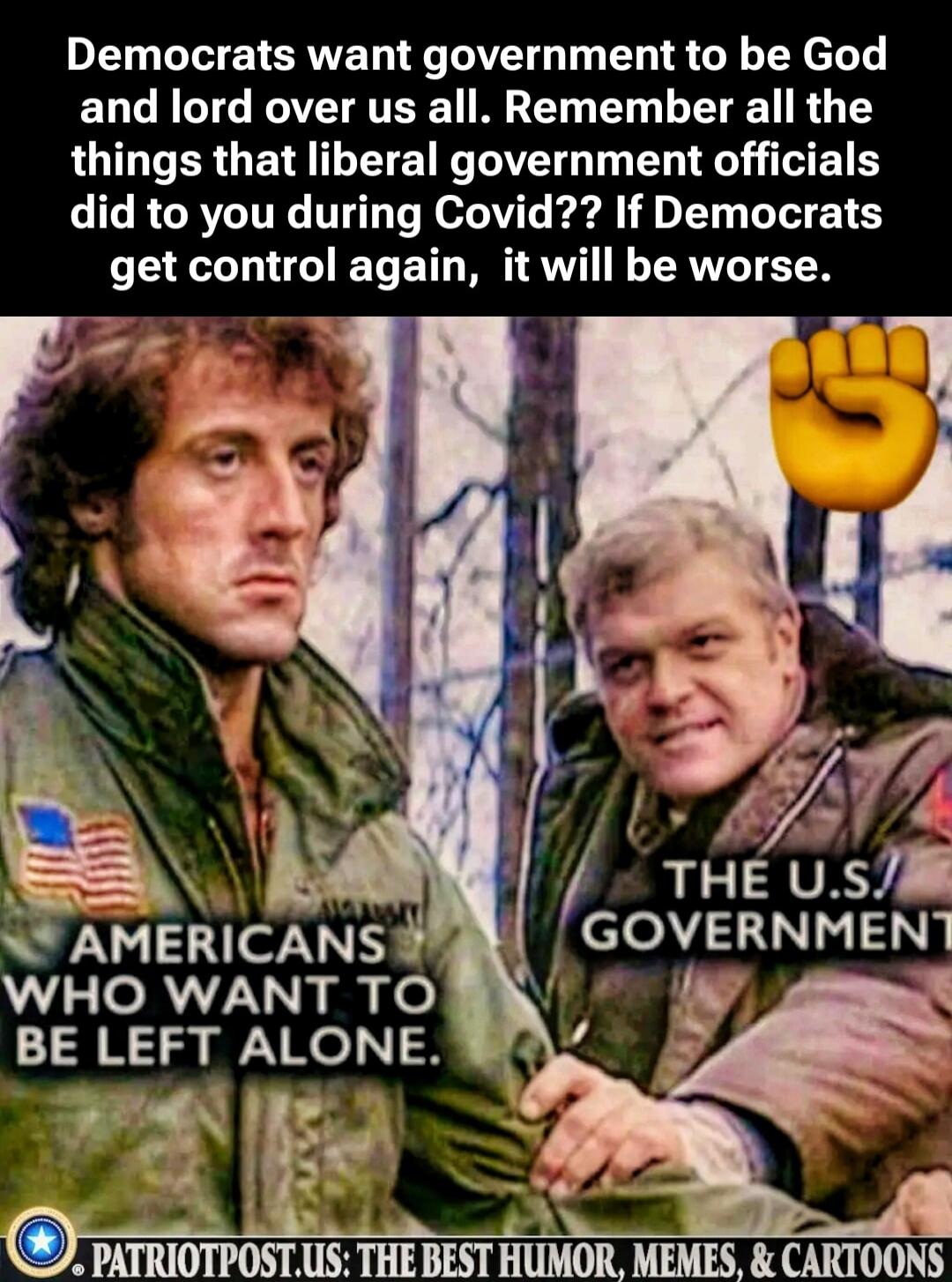 Democrats want government to be God and lord over us all. Remember all the things that liberal government officials did to you during Covid?? If Democrats get control again, it will be worse. Amercans who want to be left alone. The U.S. Government