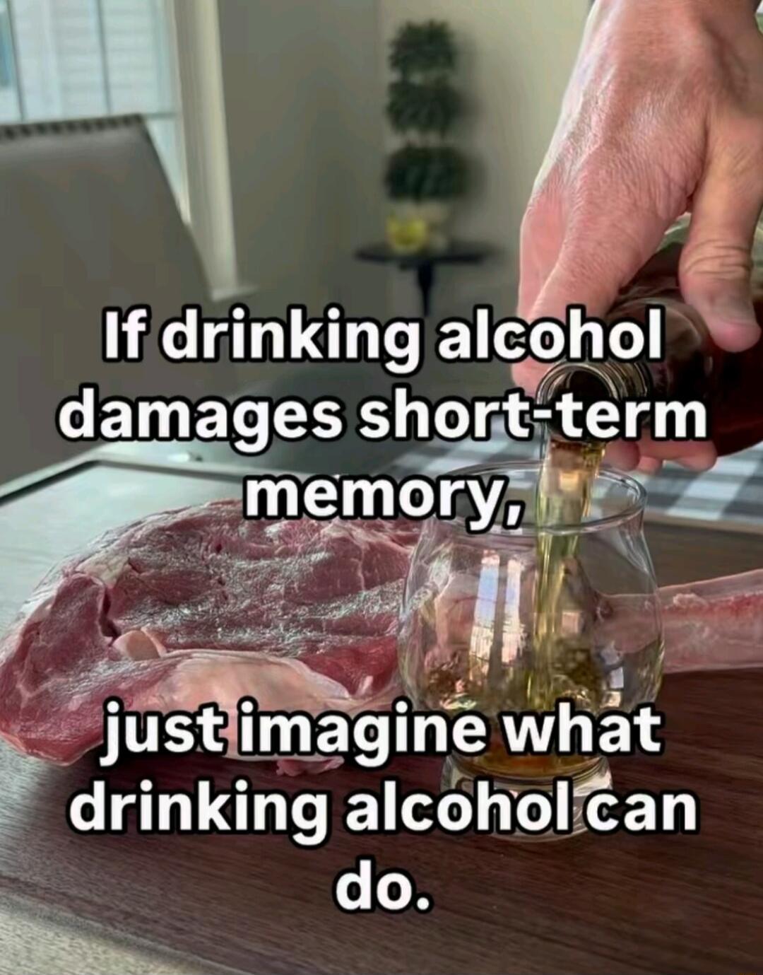 If drinking alcohol CETiE es short term justiimagine what drinking alcoholican i 7 do