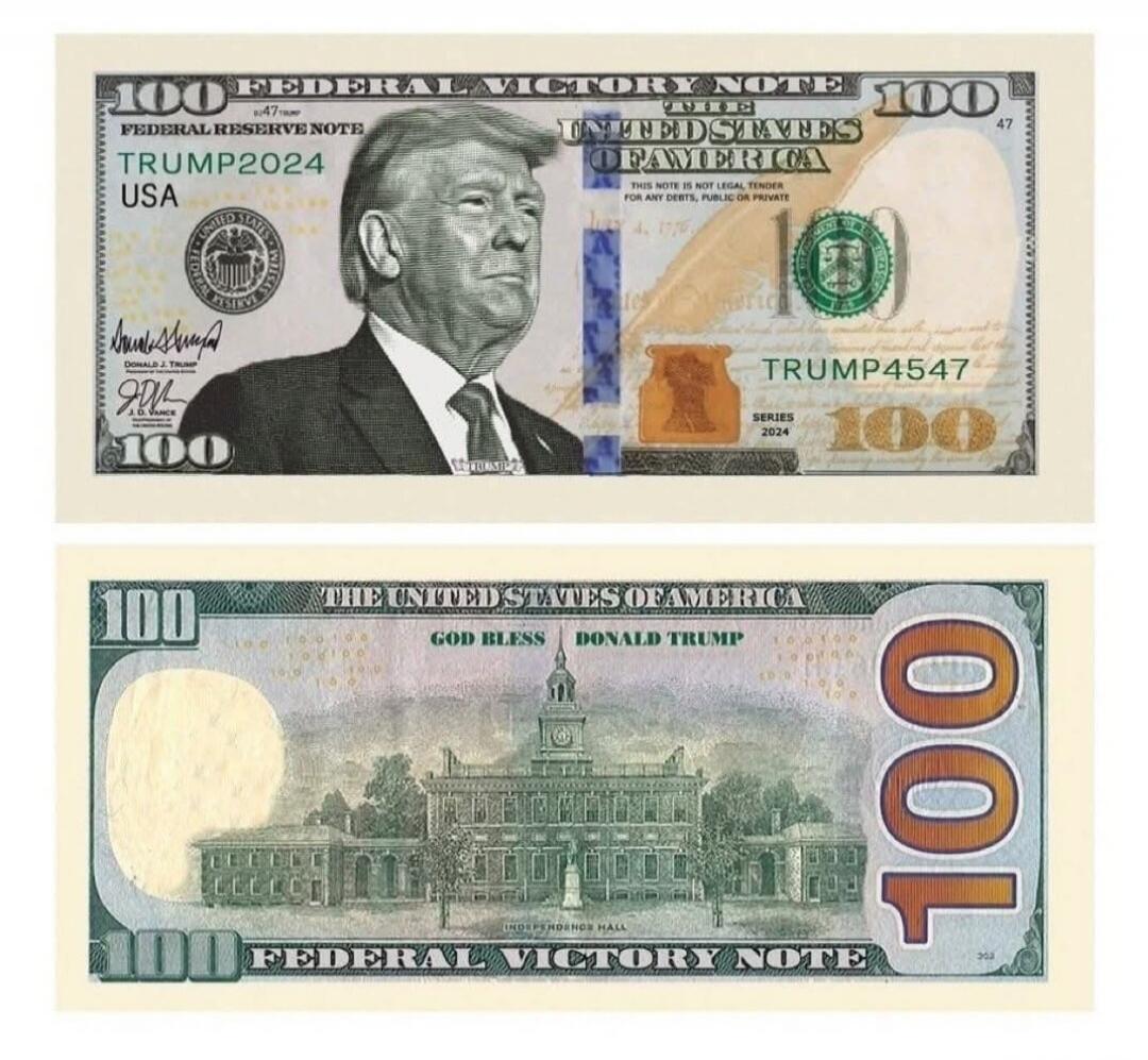 100 FEDERAL VICTORY NOTE FEDERAL RESERVE NOTE TRUMP2024 USA UNITED STATES OF AMERICA THIS NOTE IS NOT LEGAL TENDER FOR ANY DEBTS, PUBLIC OR PRIVATE TRUMP4547 SERIES 2024 GOD BLESS DONALD TRUMP INDEPENDENCE HALL