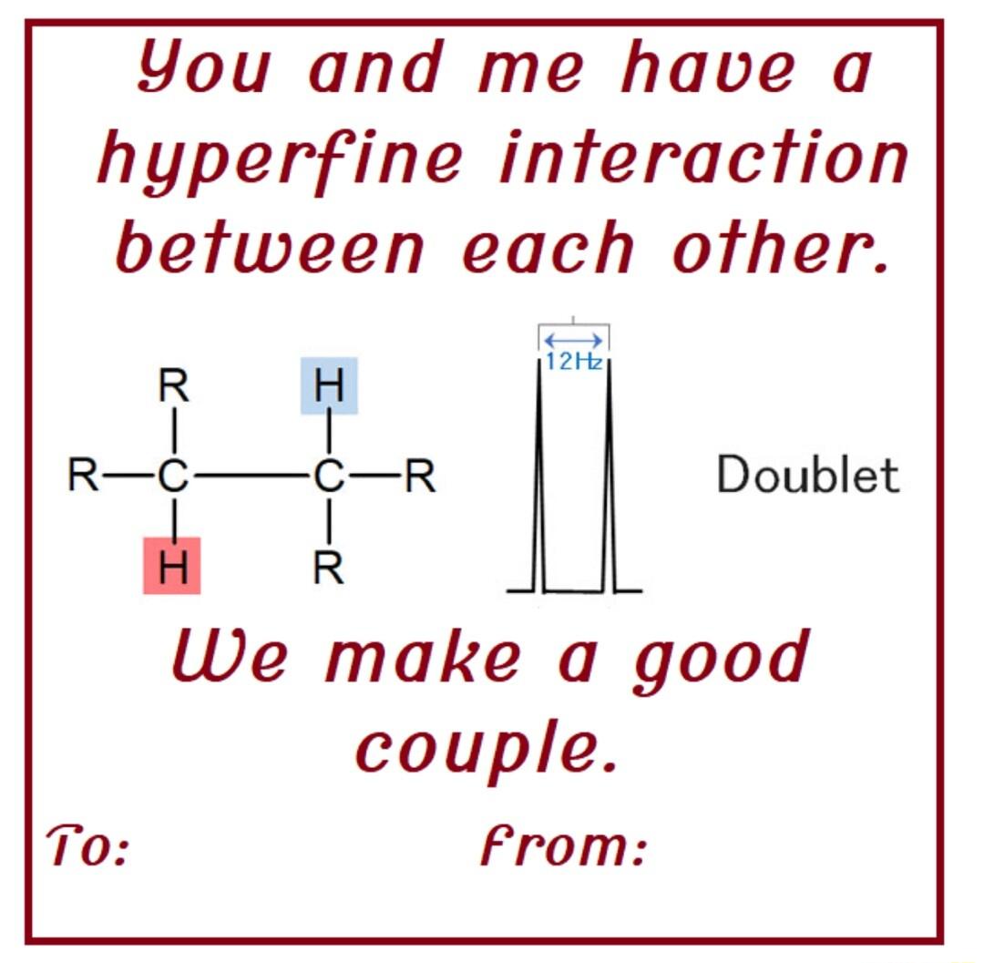 You and me have a hyperfine interaction between each other RCl rR M Doublet oA We make a good couple From