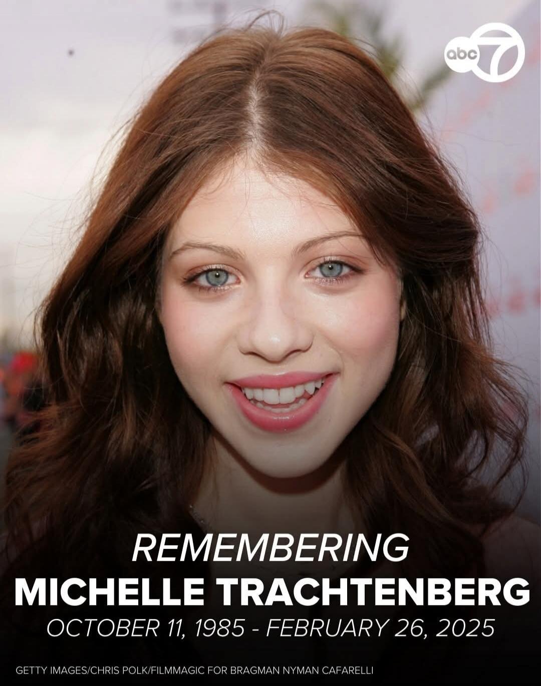 REMEMBERING MICHELLE TRACHTENBERG OCTOBER 11, 1985 - FEBRUARY 26, 2025